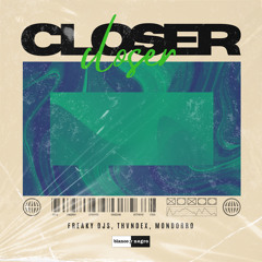 Closer