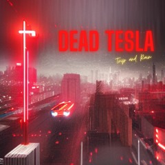 Dead Tesla - Reproduce and Die