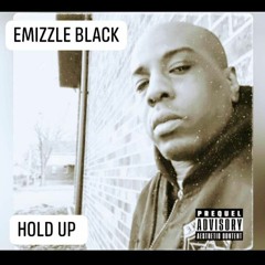 hold up let me think by Emizzle black