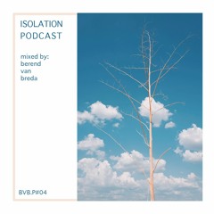 Berend van Breda - Isolation Podcast