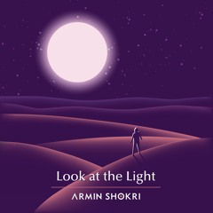 Look at the Light - feat Ahmad Shamlou / shamloo - مولانا - شاملو