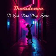Decadence - Pure Deep House **FREE DOWNLOAD**