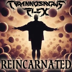 Reincarnated