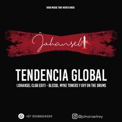 Tendencia Global (Johansel Club Edit) - Blessd, Myke Towers Y Ovy On The Drums - 095 bpm
