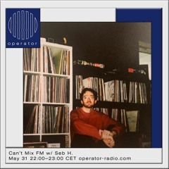 Can't Mix FM | 31st May 2023