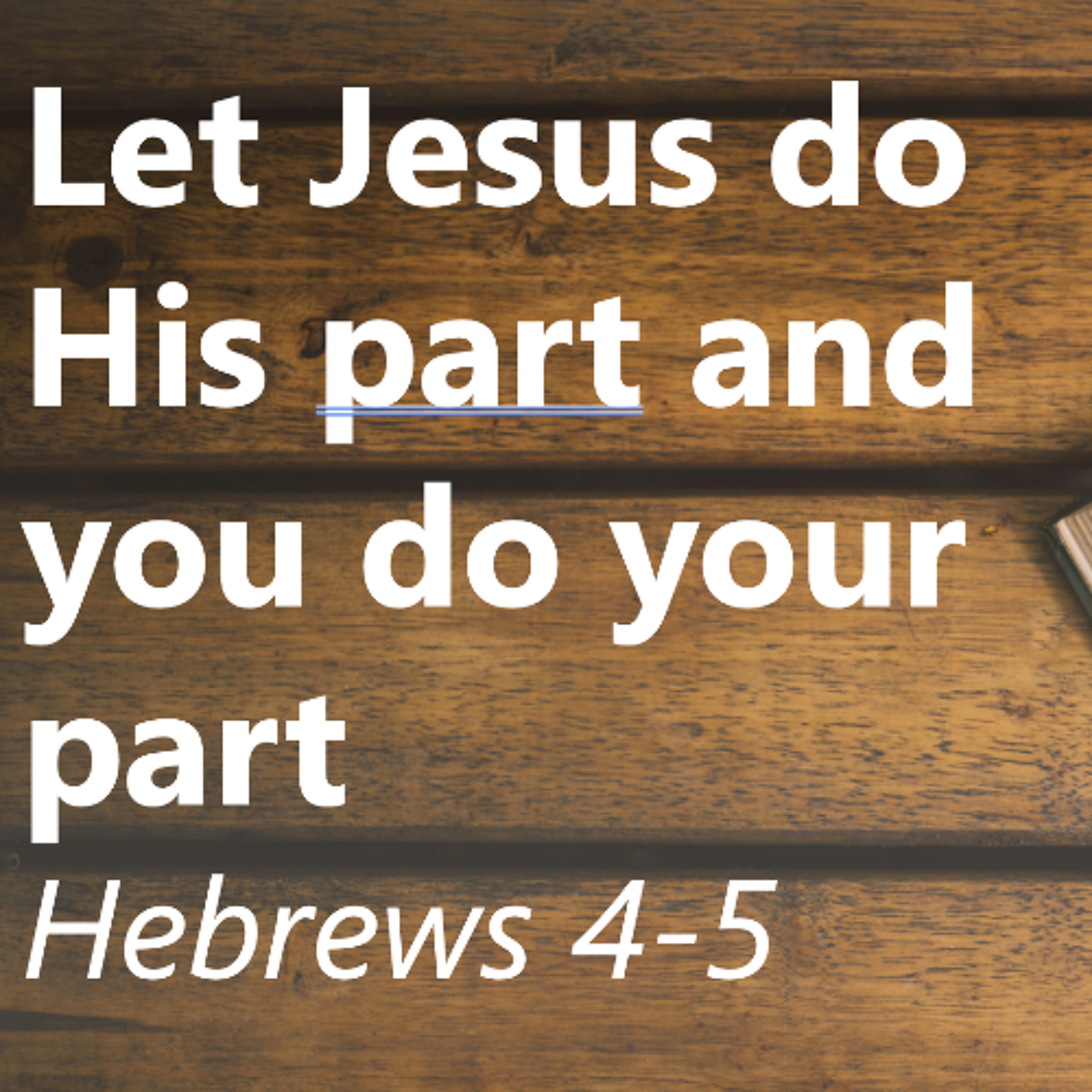 Let God do His part and you do yours