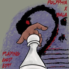 Polyphia X Bala - Playing God Edit