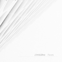 //mkültra – Fears