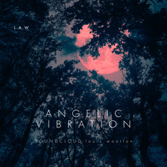 Angelic Vibrations (remastered)