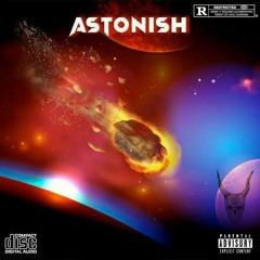 CYRTIST x XERA$ - Astonish