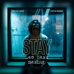 The Kid LAROI & Justin Bieber x German Avny - Stay (Leo Bass Mashup 2021)(Rem Edit)