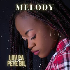 Lov pa peye bil - Baky popilè (cover) By Melody