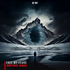 JKW feat  EMOD Face My Fears