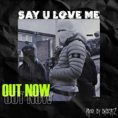 [DRILL TYPE BEAT] - SAY U LOVE ME