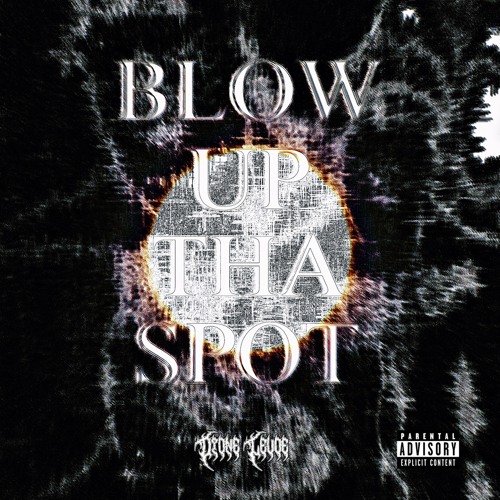 Blow Up Tha Spot(prod.icymxncler)