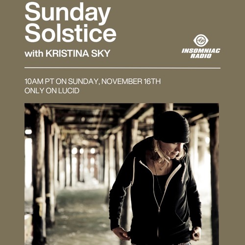 LUCID Guest Mix for Insomniac Radio [Sunday Solstice] (25-11-16)
