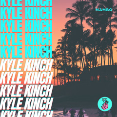 Kyle Kinch - Mambo [Basement Sound]