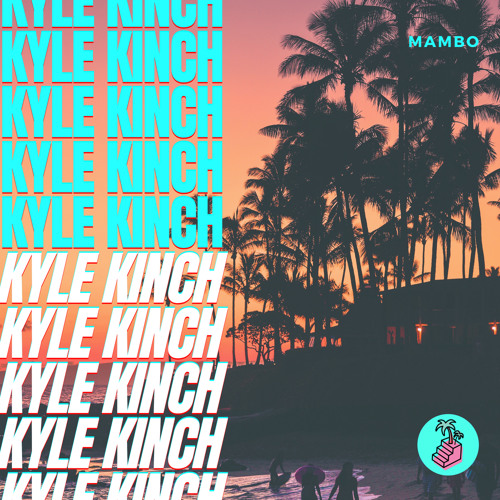 Kyle Kinch - Mambo [Basement Sound]