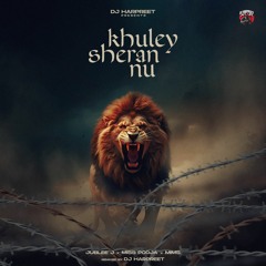 Khuley Sheran Nu - Jublee J x Miss Pooja x MIMS x DJ Harpreet