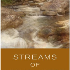 DOWNLOAD PDF 📩 Streams of Living Water: Celebrating the Great Traditions of Christia