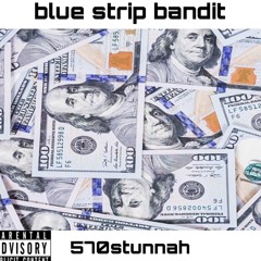 blue strip bandit (mixed by @steezepa)