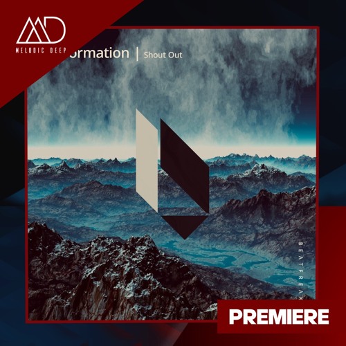 PREMIERE: D-Formation - Shout Out (Original Mix) [BeatFreak Recordings]