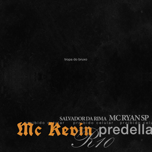 Proibido Celular (feat. Predella & Mc Kevin)