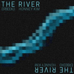 The River (with Honney Kim)