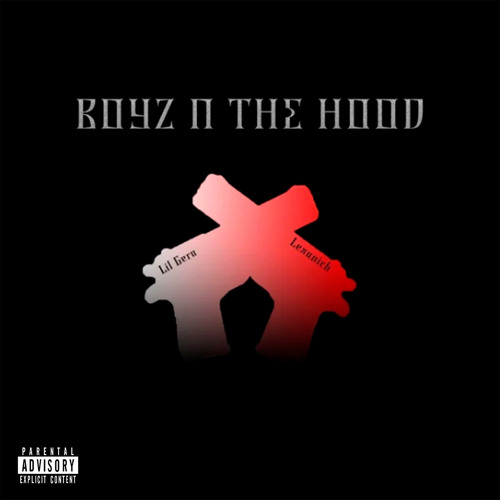 Stream Boyz N the Hood by Lil Gera Listen online for free on SoundCloud