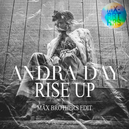 Rise Up (Mäx Brothers Edit) Extended