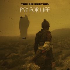 Psy For Life 008 (Techno Edition)