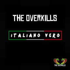 The Overkills - Italiano Vero
