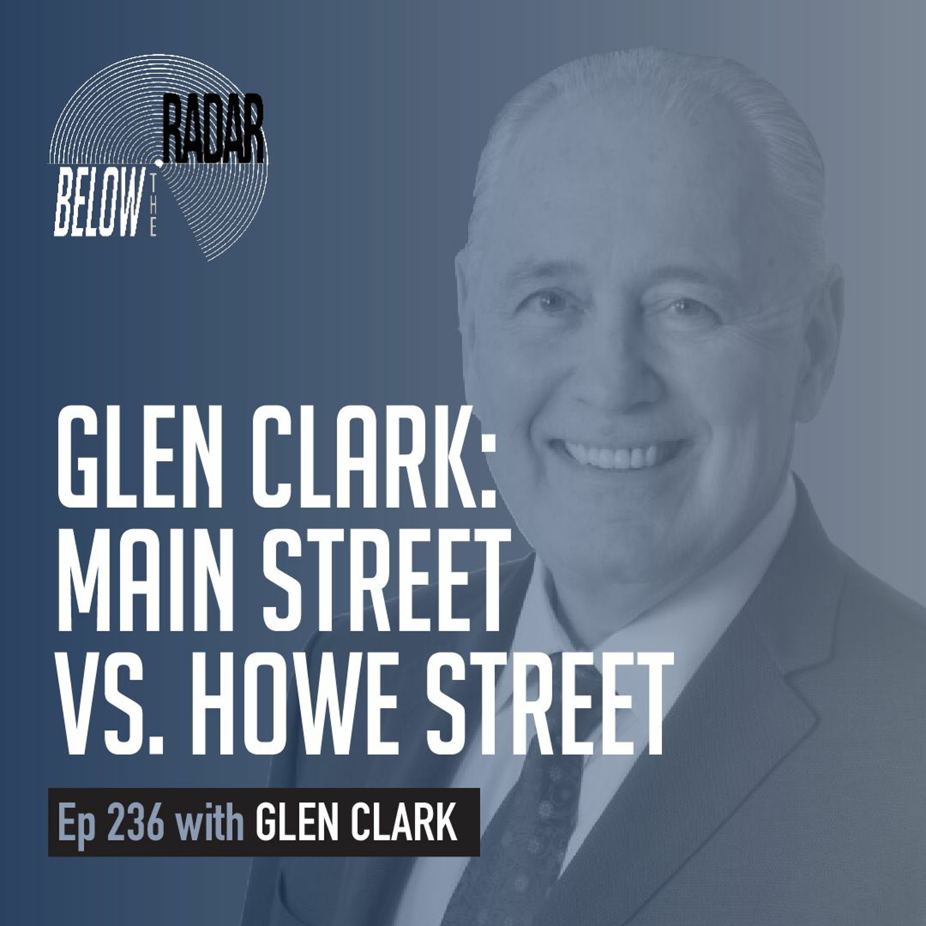 Glen Clark: Main Street vs. Howe Street — with Glen Clark