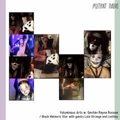 Voluminous Arts w. Gavilán Rayna Russom/Black Meteoric Star w. guests Lola Strange & Lostboy