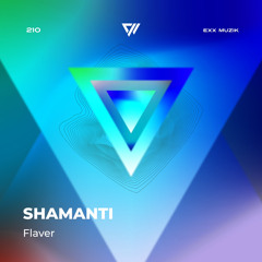 Shamanti - Flaver (Original mix)