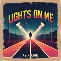 Lights On Me