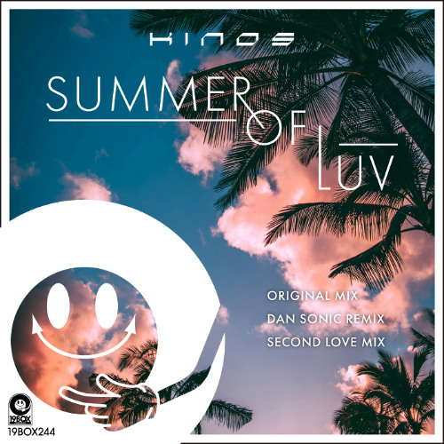 19BOX244 Kinos / Summer Of Luv-Original Mix(LOW QUALITY PREVIEW)