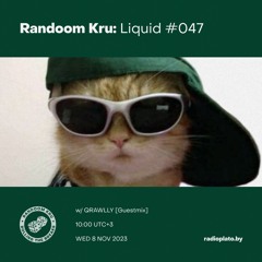 Liquid #047 w/ QRAWLLY (Guestmix)