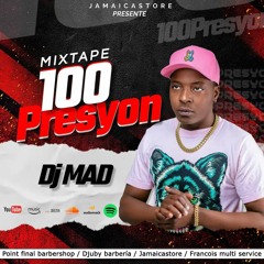 DJ MAD MIXTAPE 100PRESYON