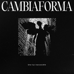 PREMIERE: CAMBIAFORMA - Una luz inaccesible (Black.n Remix) // Of dolls and murder