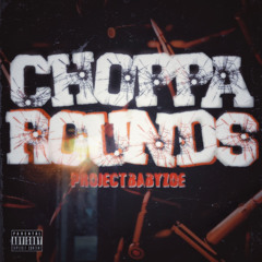 Project Baby Zoe "Choppa Rounds" (Official Audio)