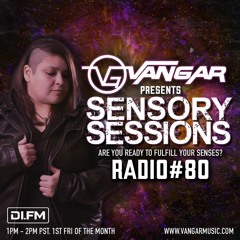 Vangar Pres. Sensory Sessions EP.80 [DI.FM]