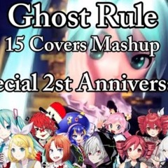 Ghost Rule Mashup-Chorus | 15 Covers | [Special 2st Anniversary] | (Deco*27)