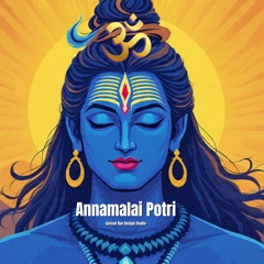 அண்ணாமலை போற்றி (ANNAMALAI POTRI by SRDS India)