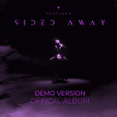 SIDED AWAY { OFFICAL ALBUM OF SP3CTERR }