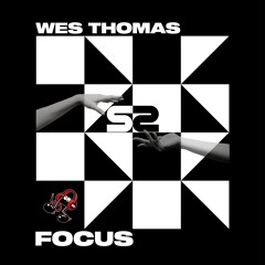 Wes Thomas - Focus (OUT NOW)