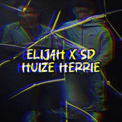 Elijah x SD - Huize Herrie (Prod. St1nobeats)