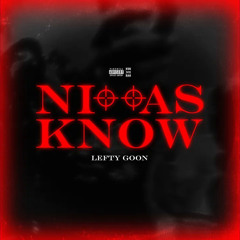 Niggas Know
