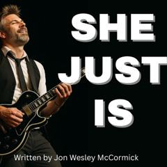 She Just Is