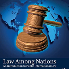 free EBOOK 📙 Law Among Nations: An Introduction to Public International Law by  Gerh